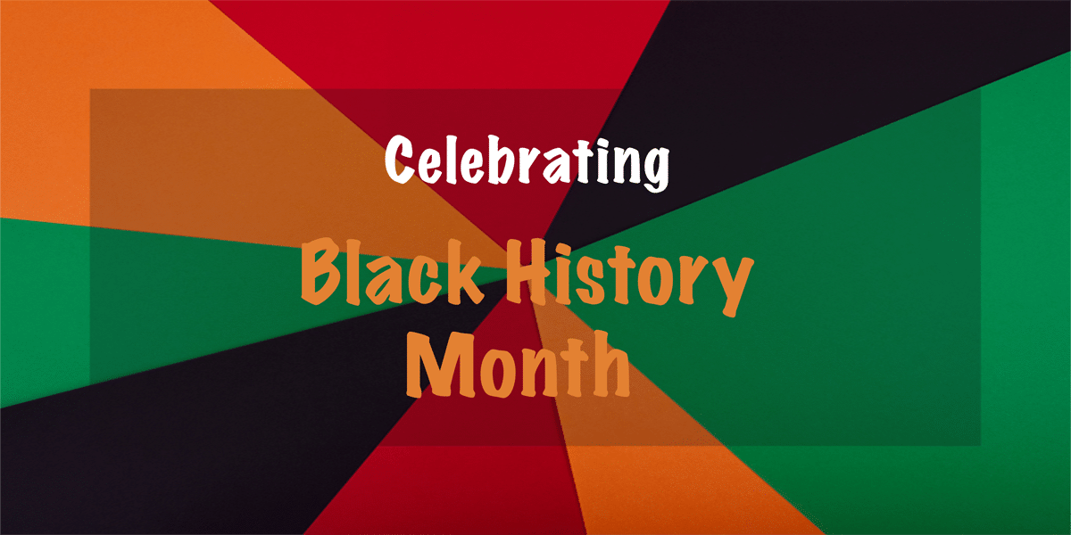 Celebrating Black History Month 2022