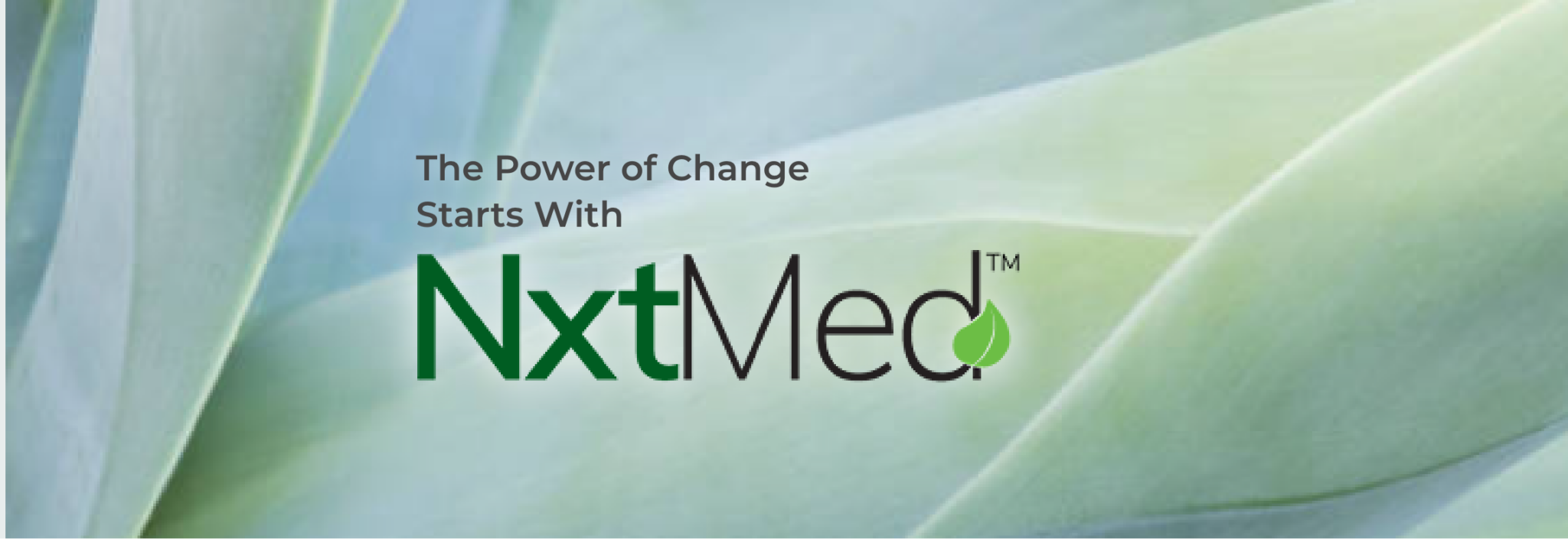 The power of change starts with NxtMed